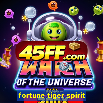 fortune tiger spirit
